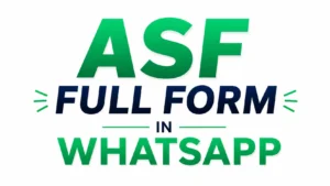 Minimalist 16:9 digital banner with the text “ASF Full Form in WhatsApp” centered on a clean white background. The typography is bold, modern, and professional, using green and dark blue gradient accents to create a polished educational blog-header design