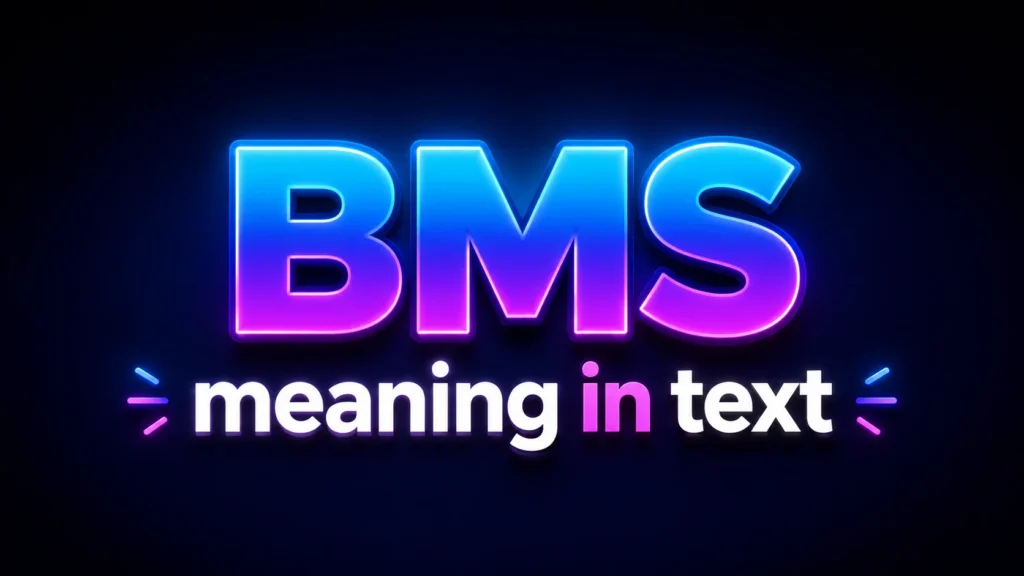 Minimalist digital banner featuring the phrase “BMS meaning in text” centered on a dark background. The acronym “BMS” appears in large neon gradient lettering with blue and pink tones, while “meaning in text” is displayed below in bold white typography with subtle glowing accents