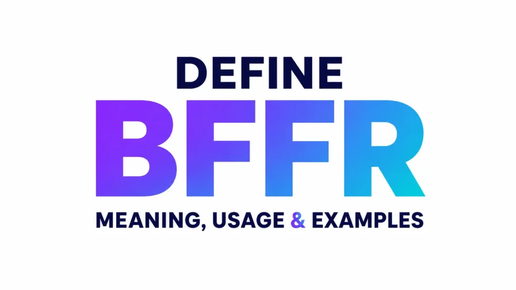 Minimalist 16:9 banner featuring centered typography on a clean white background. The word “DEFINE” appears above a large gradient-text “BFFR” in purple-to-blue tones, with the subtitle “MEANING, USAGE & EXAMPLES” below. The design is modern, professional, and focused entirely on the text with ample white space
