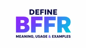 Minimalist 16:9 banner featuring centered typography on a clean white background. The word “DEFINE” appears above a large gradient-text “BFFR” in purple-to-blue tones, with the subtitle “MEANING, USAGE & EXAMPLES” below. The design is modern, professional, and focused entirely on the text with ample white space