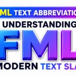 FML Text Abbreviation: What It Really Means, When to Use It, and Why People Say It So Often