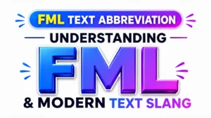 Modern 16:9 digital banner featuring the text “UNDERSTANDING FML & MODERN TEXT SLANG” centered on a clean white background. The acronym “FML” is prominently displayed in large blue-to-purple gradient lettering, with “FML TEXT ABBREVIATION” highlighted below in a vibrant gradient banner, creating a professional and educational website header design.