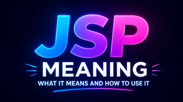 Modern 16:9 digital banner featuring the bold title “JSP MEANING” in large neon blue and pink gradient typography centered on a dark background, with the subtitle “What It Means and How to Use It” displayed below in clean white text.