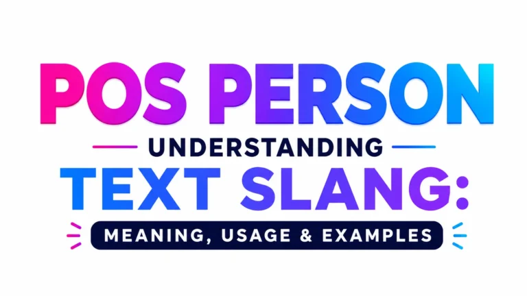 Modern 16:9 banner on a clean white background featuring large gradient text reading “POS PERSON” at the top, followed by “UNDERSTANDING TEXT SLANG:” and “MEANING, USAGE & EXAMPLES” below. The design uses vibrant pink, purple, and blue typography with a sleek, professional, and educational style