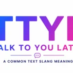 TTYL Meaning: What It Really Means in Texts, Social Media, and Everyday Conversations