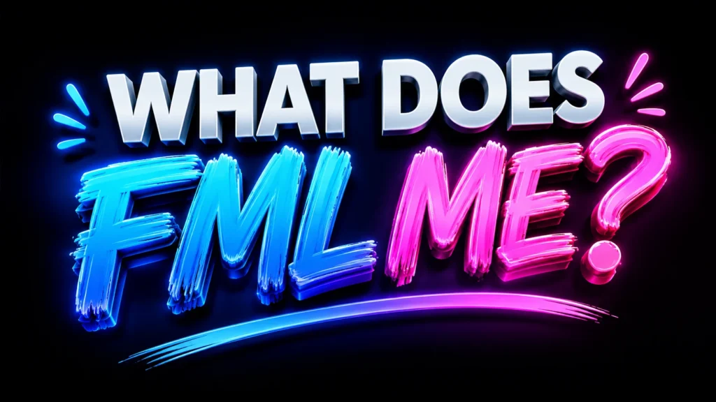 What Does FML Me? The Real Meaning, Uses, and Modern Texting Context Explained