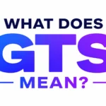 What Does GTS Means? Understanding the Popular Texting Slang Everyone Uses