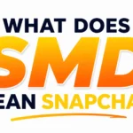 What Does SMD Mean Snapchat? The Real Meaning Behind This Popular Slang