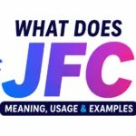 What Is JFC? Meaning in Texting, Social Media, and Online Conversations