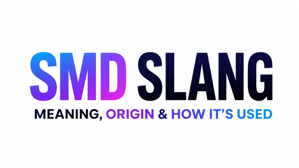 Minimalist 16:9 digital banner featuring the centered text “SMD SLANG” in large, bold gradient typography with a modern blue-to-purple color transition. Beneath it, a smaller subtitle reads “Meaning, Origin & How It’s Used.” The clean white background and uncluttered layout create a professional, educational design suitable for a website header or blog post about internet slang.